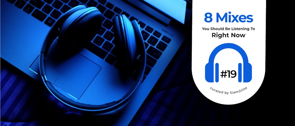 8 Mixes You Should Be Listening to Right Now