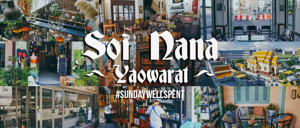 #SundayWellSpent: Exploring the Essentials of “Soi Nana Yaowarat” - The Coolest Street in Chinatown